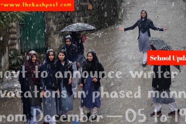 Govt to announce winter vacations in phased manner from December—05 to 19