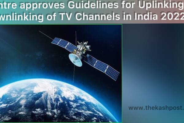 Centre deregulates uplinking of satellite TV channels, revises guidelines 