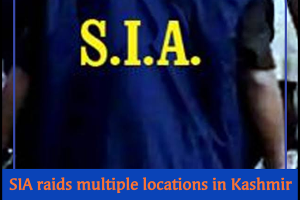 SIA raids multiple locations in Kashmir