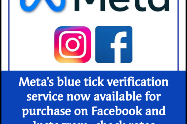 Meta’s blue tick verification service now available for purchase on Facebook and Instagram, check rates