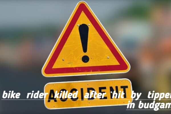 Bike rider killed after hit by tipper in Budgam