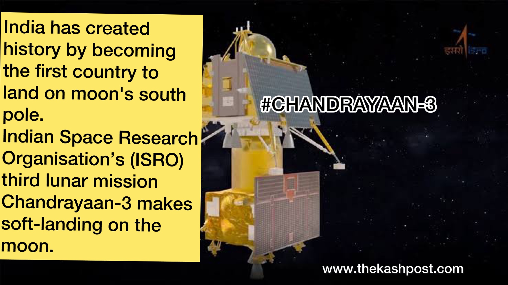 India’s Chandrayaan-3 Makes Soft Landing On Lunar South Pole - The Kashpost