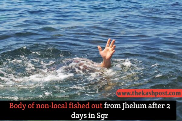Body of non-local fished out from Jhelum after 2 days in Sgr