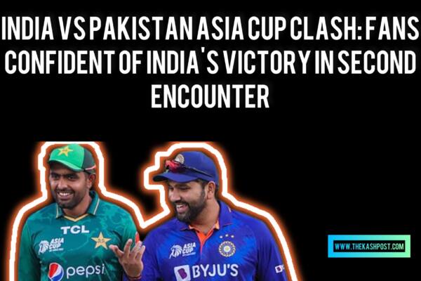 India vs Pakistan Asia Cup clash: Fans confident of India’s victory in second encounter