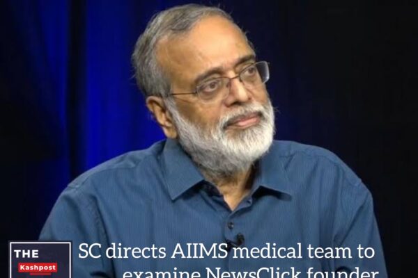 SC directs AIIMS medical team to examine NewsClick founder